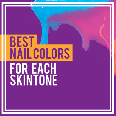 ORLY Tips - Best Nail Colors for Each Skin Tone